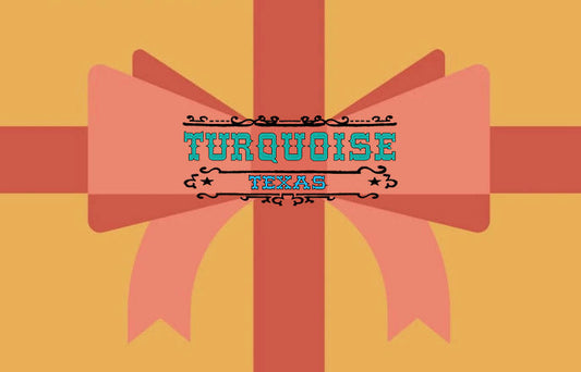 Turquoise Texas Gift Card